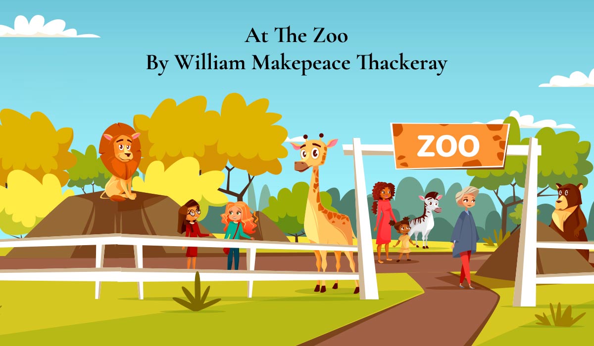 At The Zoo By William Makepeace Thackeray