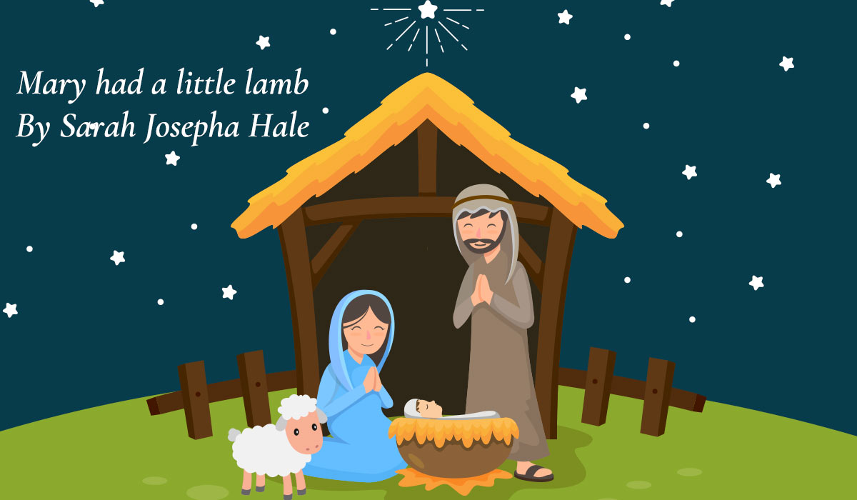 Mary had a little lamb By Sarah Josepha Hale